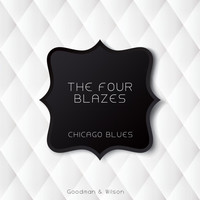 The Four Blazes - Chicago Blues