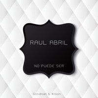 Raul Abril - No Puede Ser