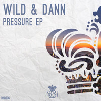 Wild & Dann - Pressure EP