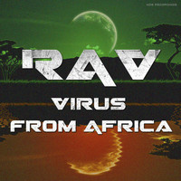 Rav - Virus from Africa