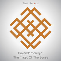 Alexandr Morugin - The Magic of the Sense