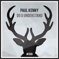 Paul Kenny - Do U Understand