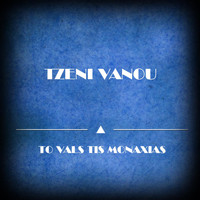 Tzeni Vanou - To Vals Tis Monaxias