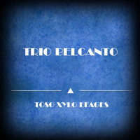 Trio Belcanto - Toso Xylo Efages
