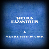 Stelios Kazantzidis - Mazi Sou Pos Than a Zisso