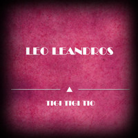 Leo Leandros - Tigi Tigi Tio