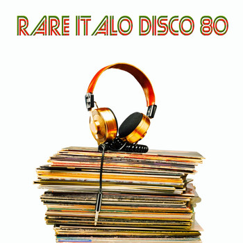 Various Artists - Rare Italo Disco 80 (Original Rare Tracks)