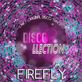 firefly - Discollection (Only Original Disco Tracks)