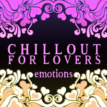 Various Artists - Chillout for Lovers: Emotions