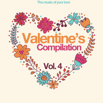 Various Artists - Valentine's Compilation, Vol. 4 (The Music of Your Love)