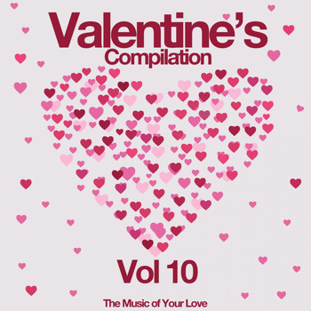 Various Artists - Valentine's Compilation, Vol. 10 (The Music of Your Love)