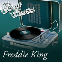 Freddie King - Great Classics