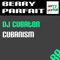 DJ Cubaton - Cubanism