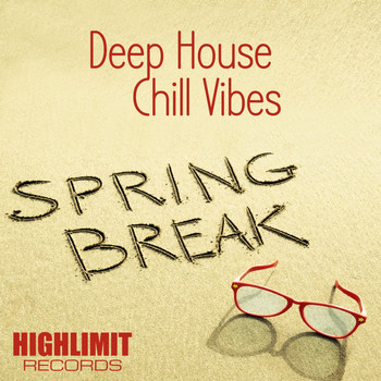 Various Artists - Deep House & Chill Vibes Spring Break