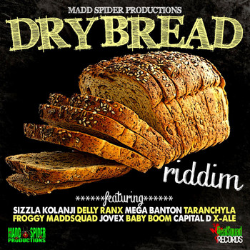 Madd Spider - Dry Bread Riddiim