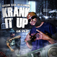 Lil Flip - Krank It up (feat. Lil Flip)