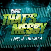 J Paul Jr - That's Messy (feat. J Paul Jr & Messie Cee)