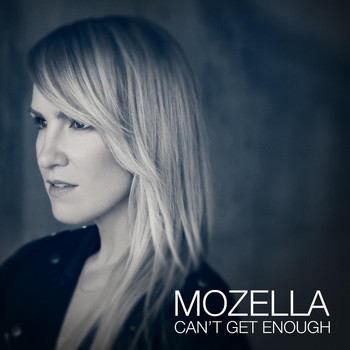 MoZella - Can't Get Enough