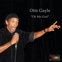 Otis Gayle - Oh My God