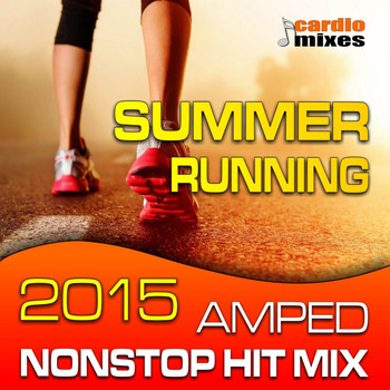 Tayler - Summer Running 2015, Amped Hits Mix! (Nonstop 140-160 BPM)