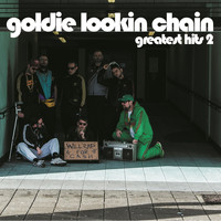 Goldie Lookin Chain - Greatest Hits 2 (Explicit)