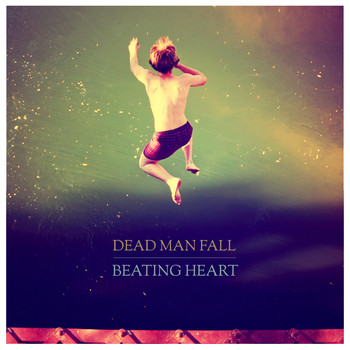 Dead Man Fall - Beating Heart