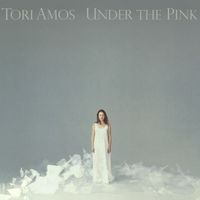 Tori Amos - Under the Pink (2015 Remaster)