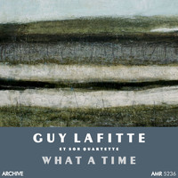 Guy Lafitte - What a Time