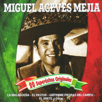 Miguel Aceves Mejia - 20 Superéxitos Originales