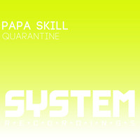 Papa Skill - Quarantine