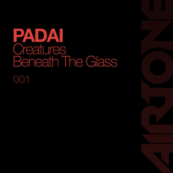 Padai - Creatures/Beneath the Glass