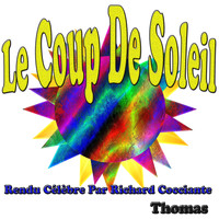 Thomas - Le coup de soleil (Rendu Célèbre par Richard Cocciante)