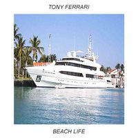 Tony Ferrari - Beach Life
