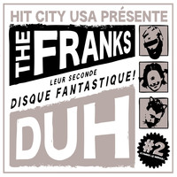 The Franks - Duh