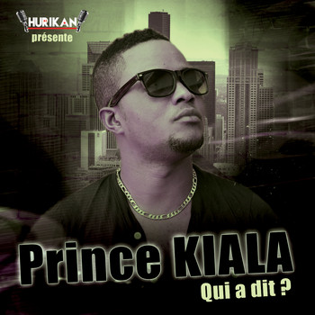 Prince Kiala - Qui a dit ? - Single