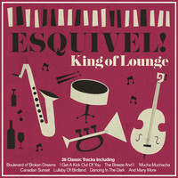 Juan Garcia Esquivel - Esquivel! King of Lounge