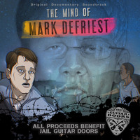 Wayne Kramer - The Mind of Mark DeFriest (Original Documentary Soundtrack) [feat. Franc Foster, Juan Tillis]