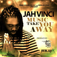 Jah Vinci - Music Take You Away - Single