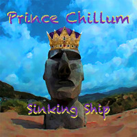 Prince Chillum - Sinking Ship - Single
