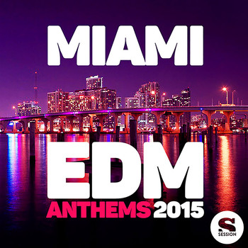 Various Artists - Miami Edm Anthems 2015 (Explicit)