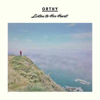 Orthy - Listen To Her Heart