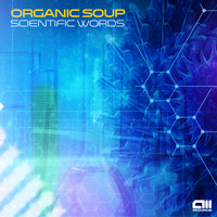 Organic Soup - Scientific Words