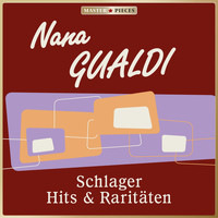 Nana Gualdi - Masterpieces presents Nana Gualdi: Schlager Hits & Raritäten