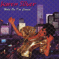Karen Silver - Hold on I'm Comin'