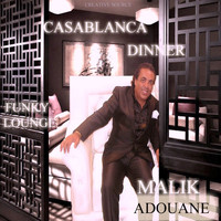 Malik Adouane - Casablanca Dinner (Funky Lounge)
