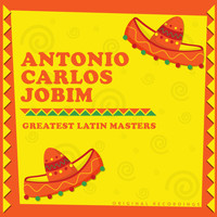 Antonio Carlos Jobim - Greatest Latin Masters