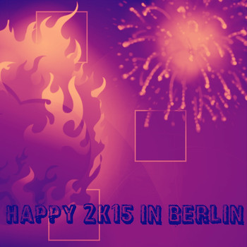 Various Artists - Happy 2K15 in Berlin