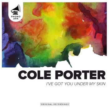 Cole Porter - I've Got You Under My Skin