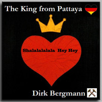 Dirk Bergmann - The King from Pattaya
