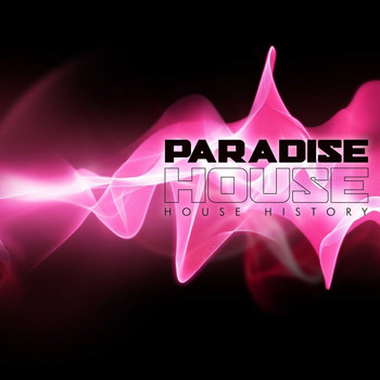 Various Artists - Paradise House (House History)